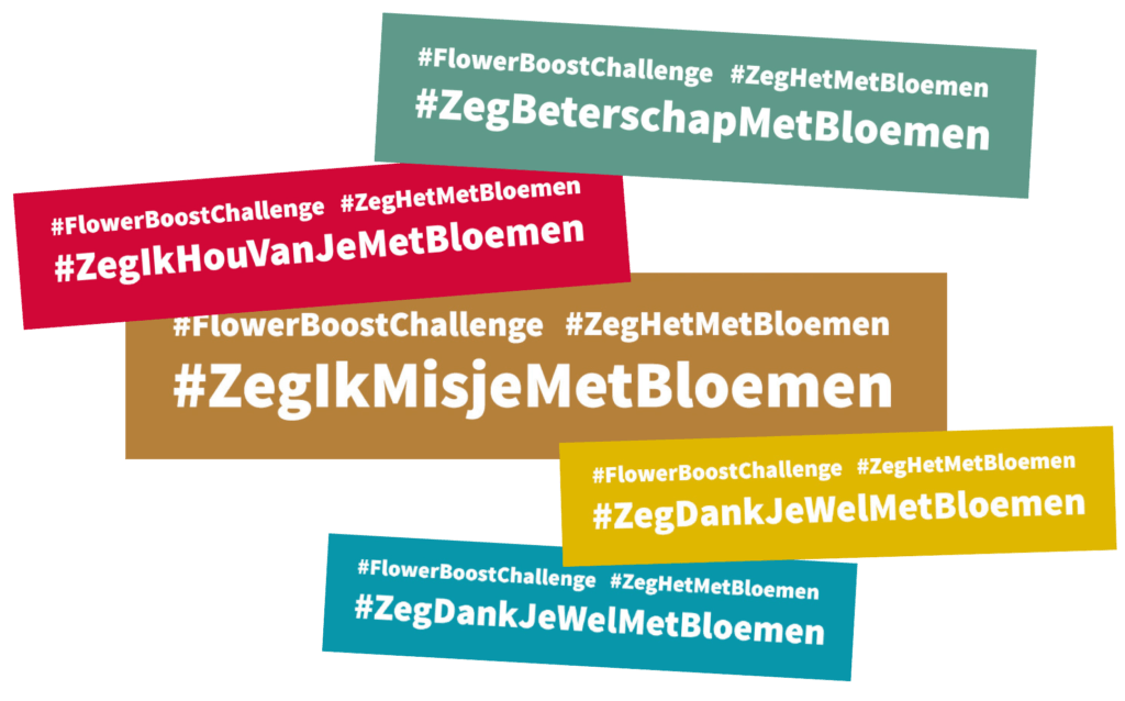 #FlowerBoostChallenge #ZegHetMetBloemen
#ZegDankJeWelMetBloemen
#ZegIkMisjeMetBloemen